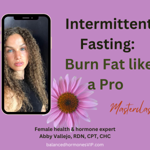 Masterclass: Intermittent Fasting - Burn Fat Like a Pro